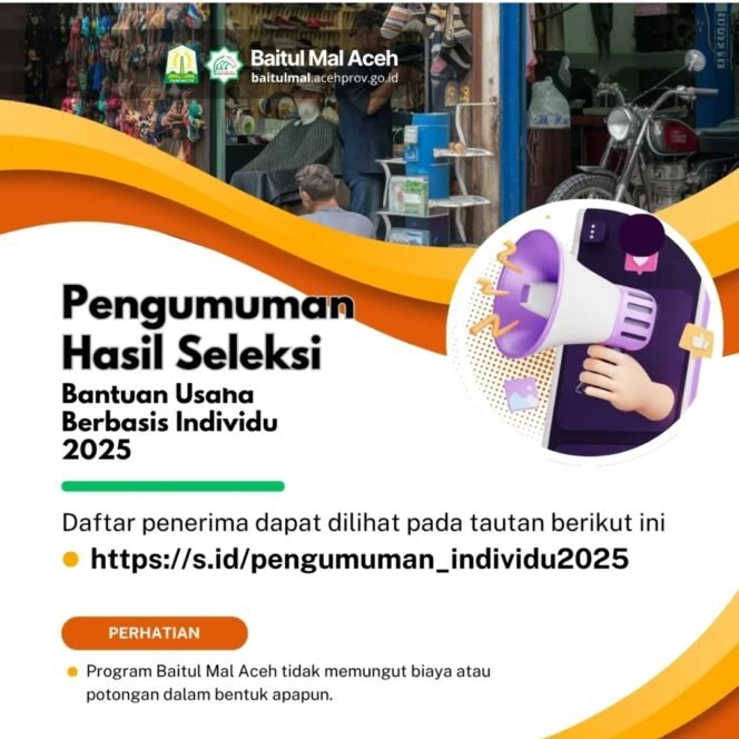 
					Baitul Mal Aceh Umumkan Hasil Seleksi Bantuan Usaha Berbasis Individu 2025